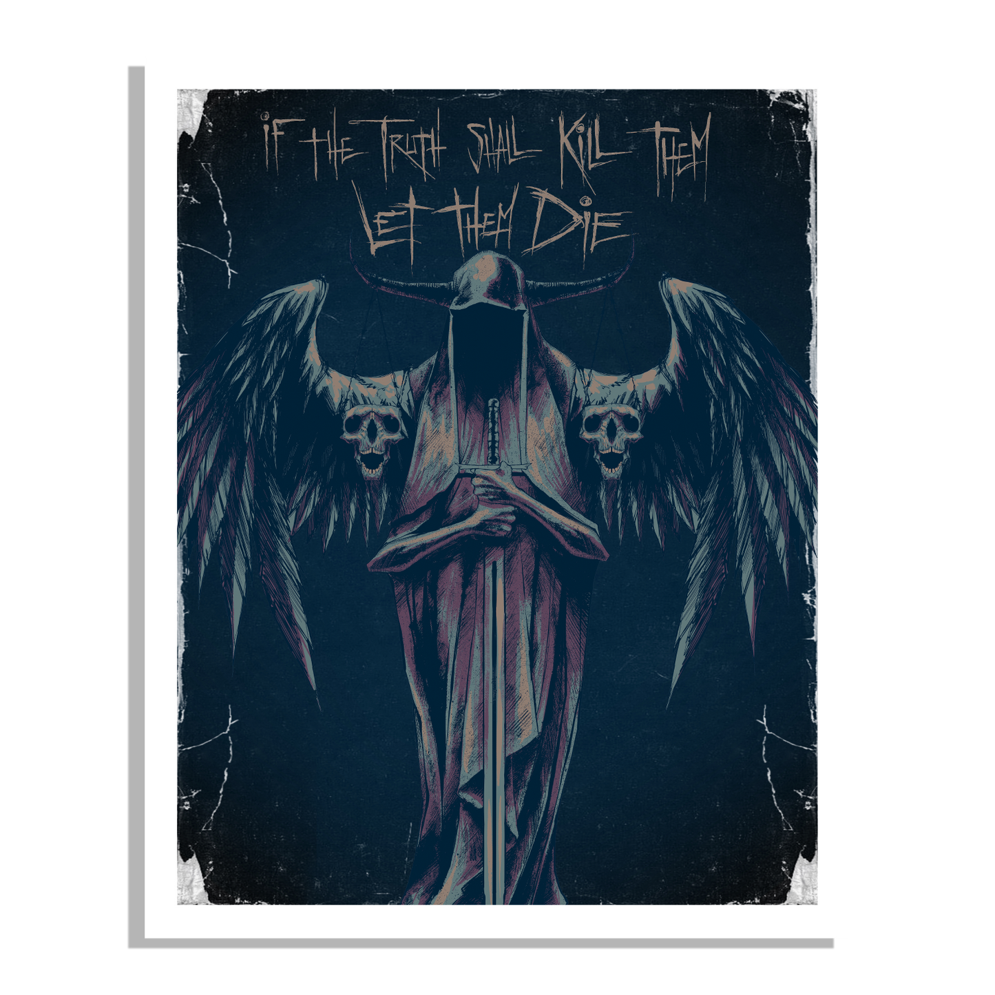 Truth Shall Kill - Limited Edition Print