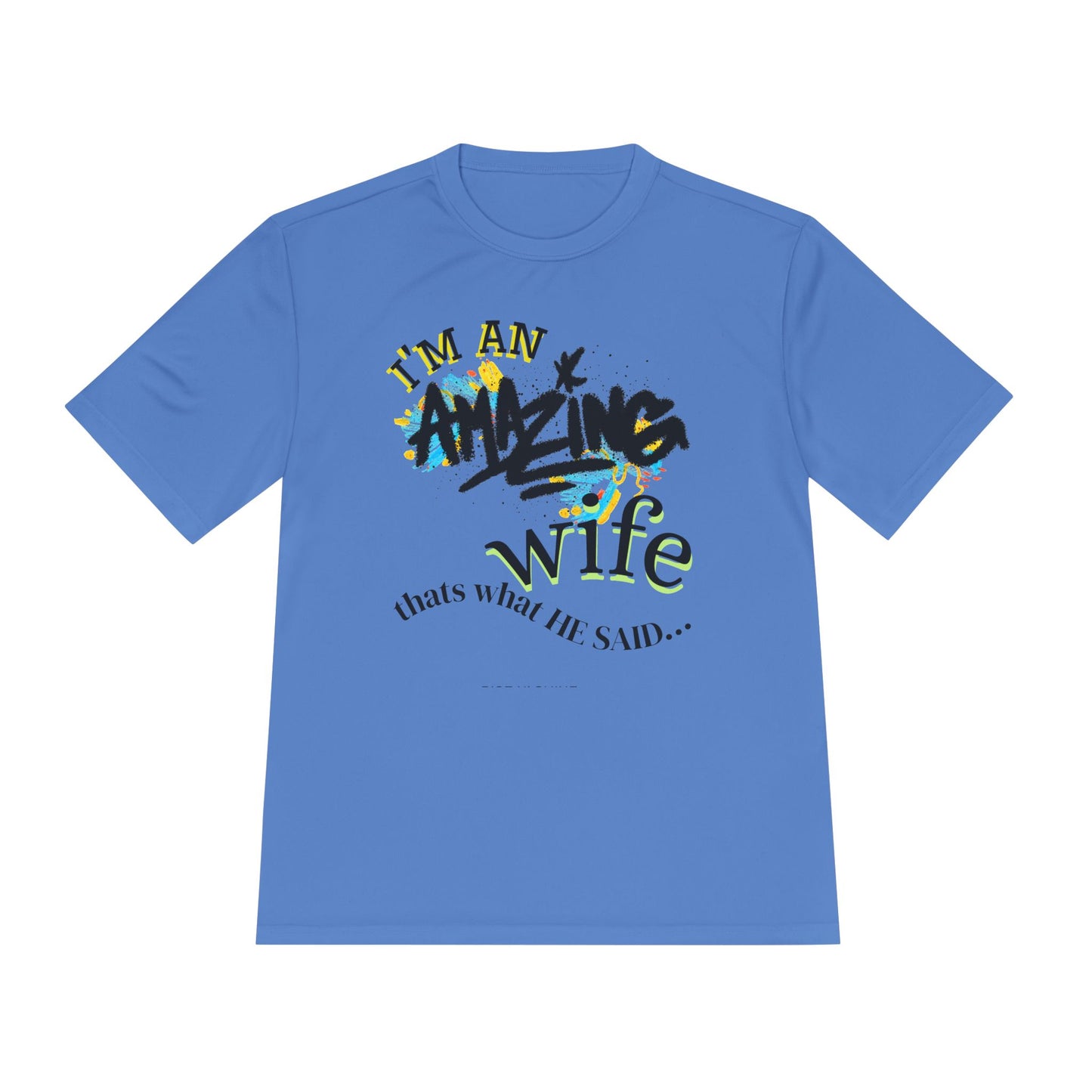 I'm an Amazing Wife Tee — Funny Wife T‑Shirt (“that’s what he said…”)