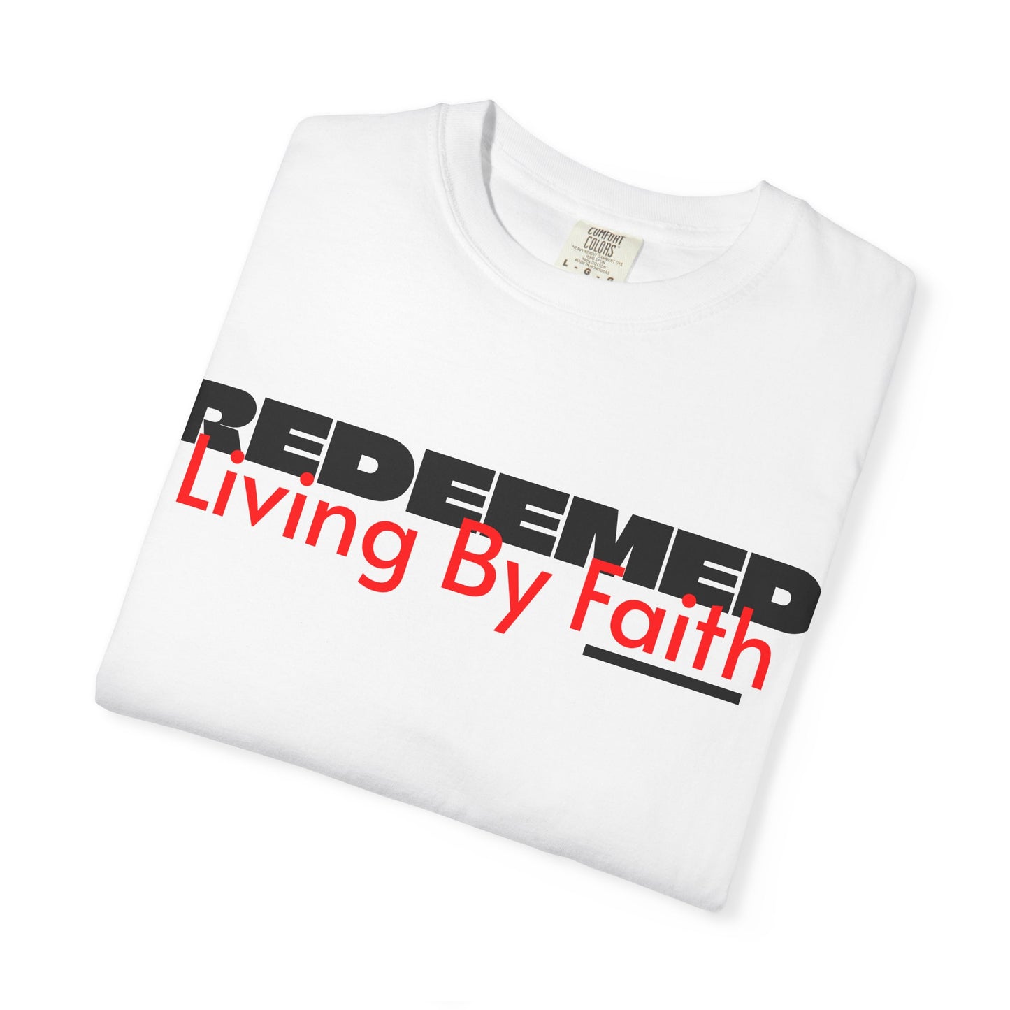 Redeemed "Living By Faith" T-Shirt