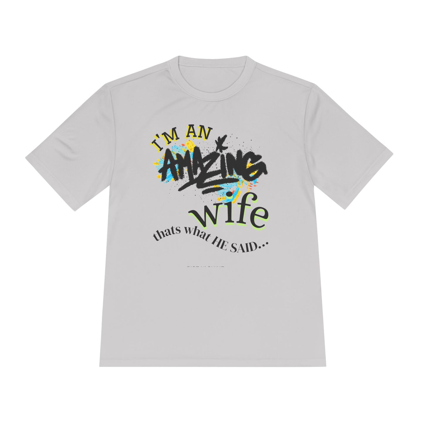 I'm an Amazing Wife Tee — Funny Wife T‑Shirt (“that’s what he said…”)