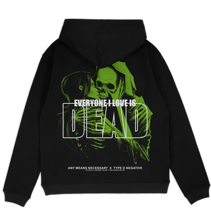 Everyone I Love Is Dead Pullover Hoodie