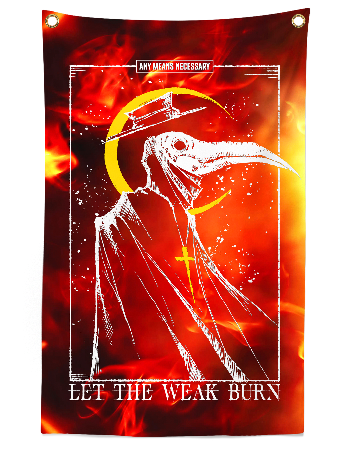 Let the Weak Burn Banner Fire