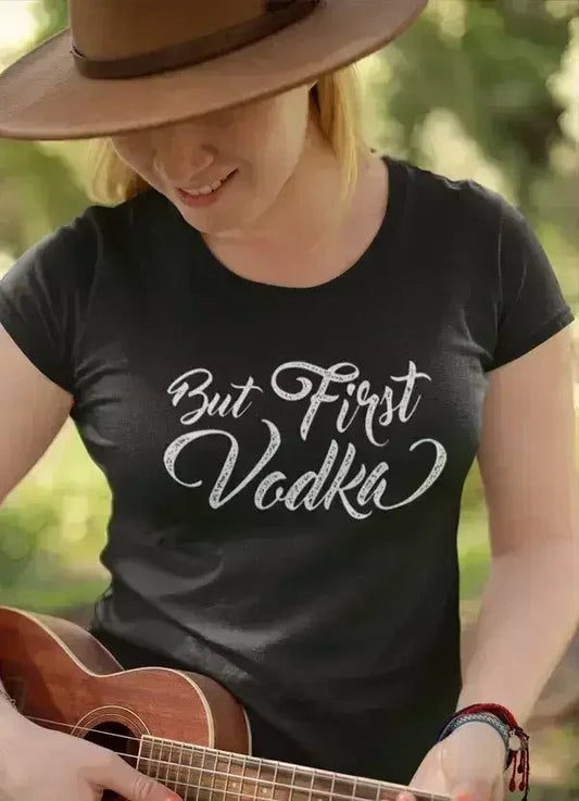 Vodka First Women T-shirt