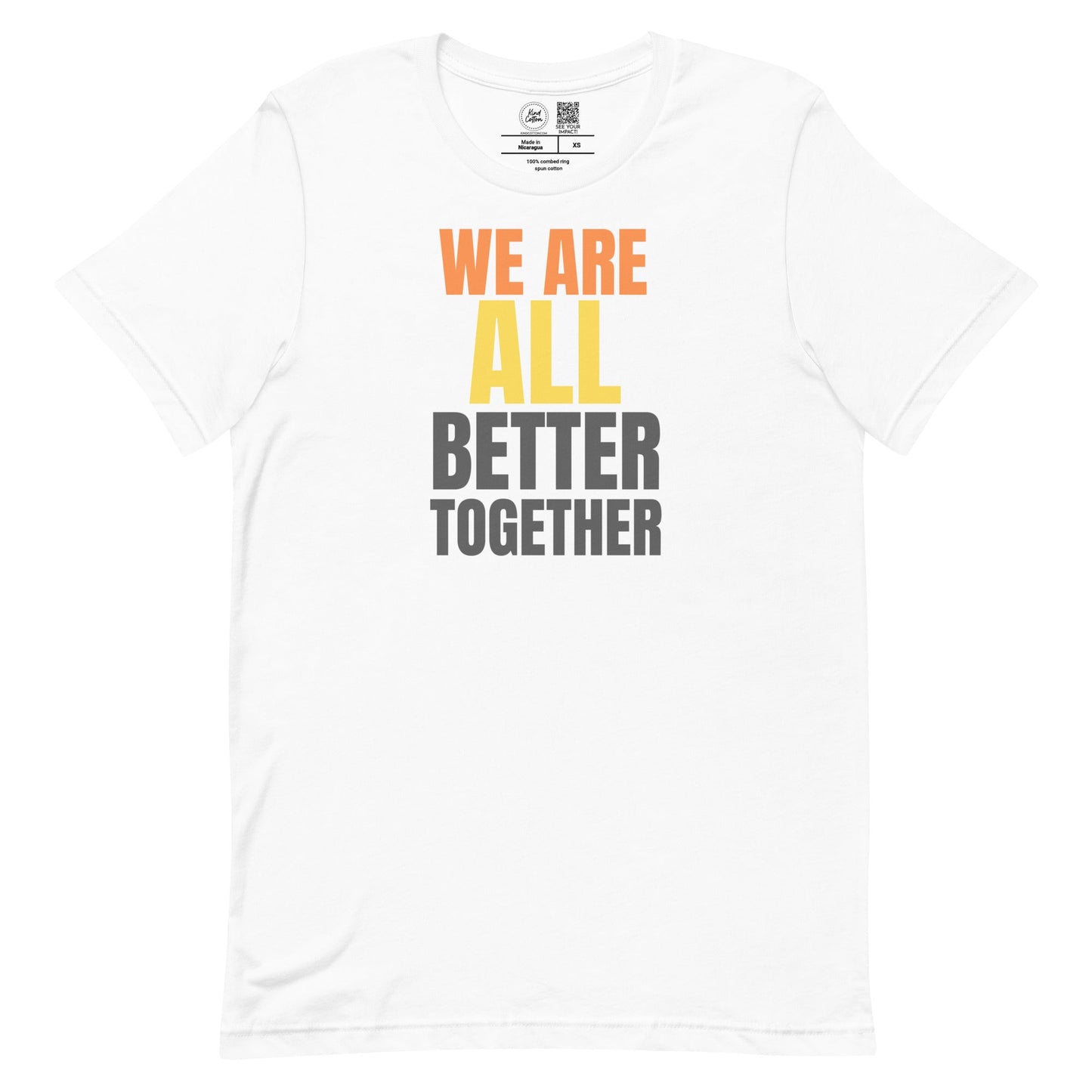 We Are All Better Together Classic Tee